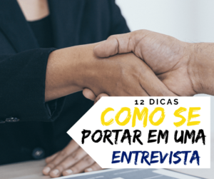 como se portar em uma entrevista de emprego, veja as dicas