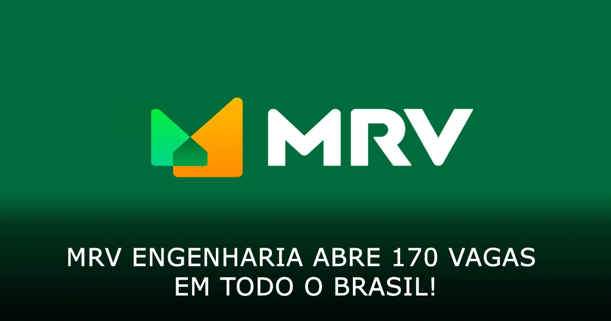 MRV Engenharia abre 170 vagas em todo o Brasil