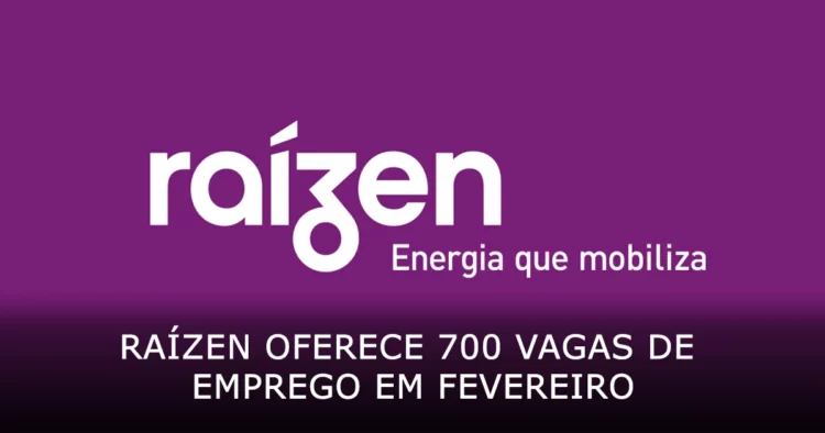 Raízen oferece 700 vagas de emprego em fevereiro de 2024