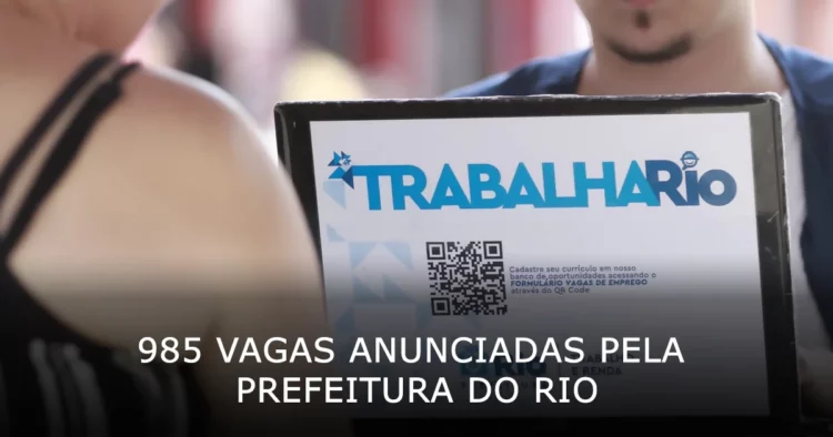 985 vagas anunciadas pela Prefeitura do Rio