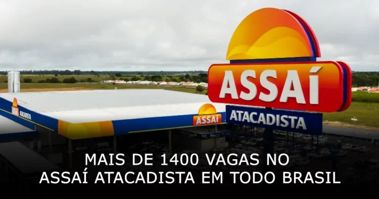 Mais de 1400 vagas no Assaí Atacadista em diversos estados