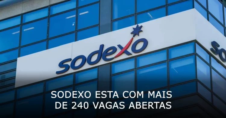 Sodexo esta com mais de 240 vagas abertas