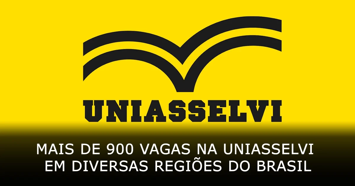 Mais de 900 vagas na Uniasselvi presenciais e remotas em diversas regiões do Brasil