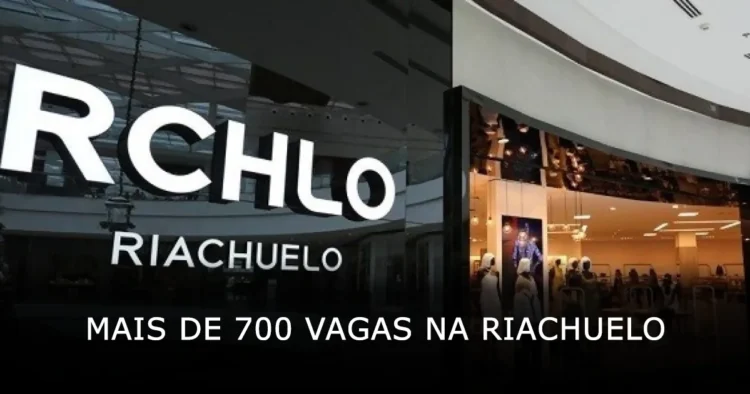 Mais de 700 vagas na Riachuelo em 2024