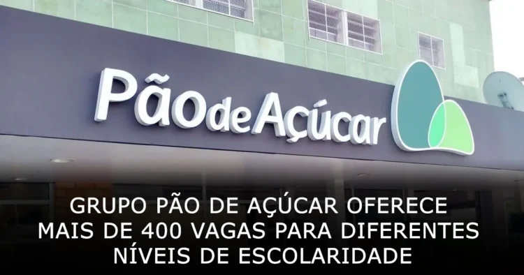 Grupo Pão de Açúcar oferece mais de 400 vagas para diferentes níveis de escolaridade