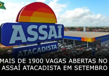 Mais de 1900 vagas abertas no Assaí Atacadista em setembro