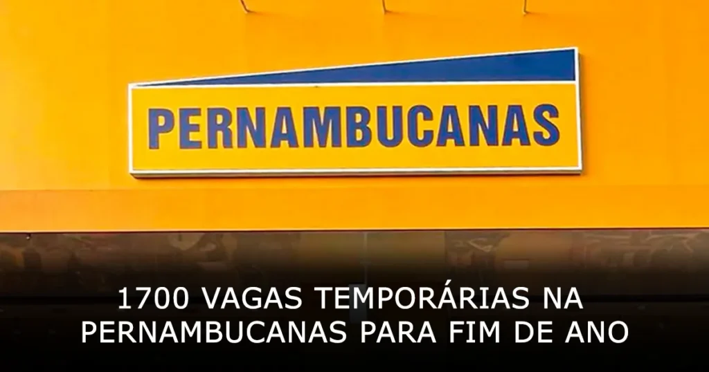 1700 vagas temporárias na Pernambucanas para fim de ano