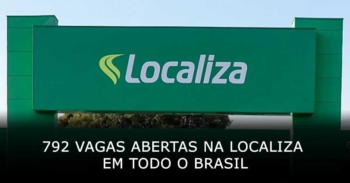 792 vagas abertas na Localiza em todo o Brasil