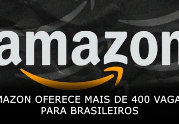 Amazon oferece mais de 400 vagas de emprego para brasileiros