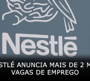 Nestlé anuncia mais de 2 mil vagas de emprego