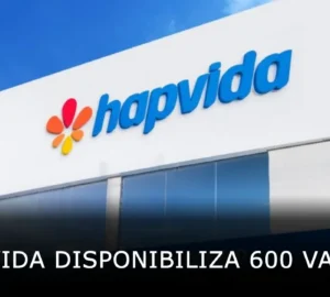 Hapvida disponibiliza 600 vagas