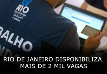 Rio de Janeiro disponibiliza mais de 2 mil oportunidades de trabalho