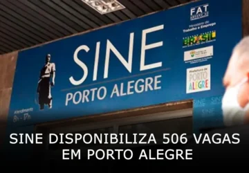 Sine disponibiliza 506 oportunidades de trabalho em Porto Alegre