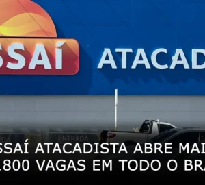 Assaí Atacadista abre mais de 1800 vagas de emprego em todo o Brasil