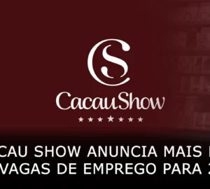 Cacau Show anuncia mais de 200 vagas de emprego para 2025