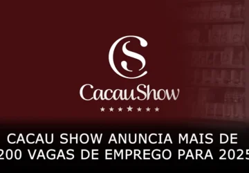 Cacau Show anuncia mais de 200 vagas de emprego para 2025