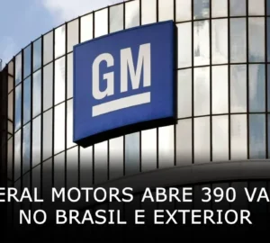 General Motors abre 390 vagas de emprego no Brasil e exterior