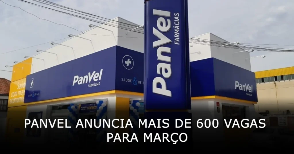 Panvel anuncia mais de 600 vagas de emprego para março