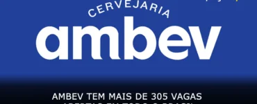 Ambev tem mais de 305 vagas abertas em todo o Brasil