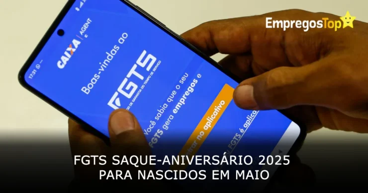 FGTS Saque-aniversário 2025 para nascidos em Maio