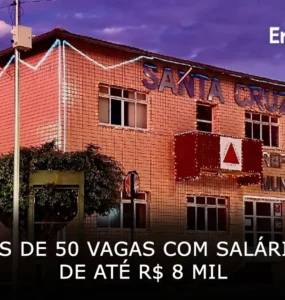 Mais de 50 vagas com salários de até R$ 8 mil