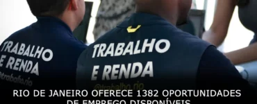 Rio de Janeiro oferece 1382 oportunidades de emprego disponíveis