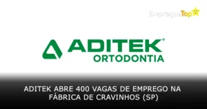 Aditek abre 400 vagas de emprego na fábrica de Cravinhos (SP)
