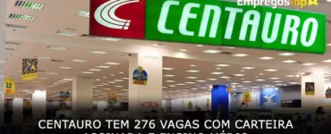 Centauro tem 276 vagas com carteira assinada e ensino médio