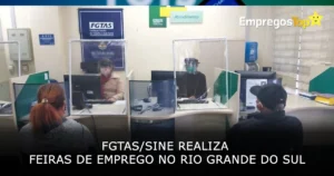 FGTAS Sine realiza feiras de emprego no Rio Grande do Sul