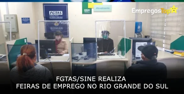 FGTAS Sine realiza feiras de emprego no Rio Grande do Sul