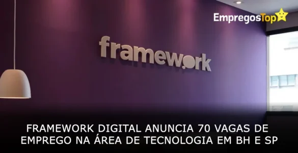 Framework Digital anuncia 70 vagas de emprego na área de tecnologia em BH e SP