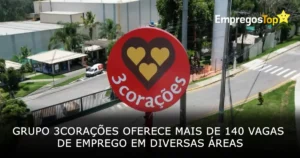 Grupo 3corações oferece mais de 140 vagas de emprego em diversas áreas