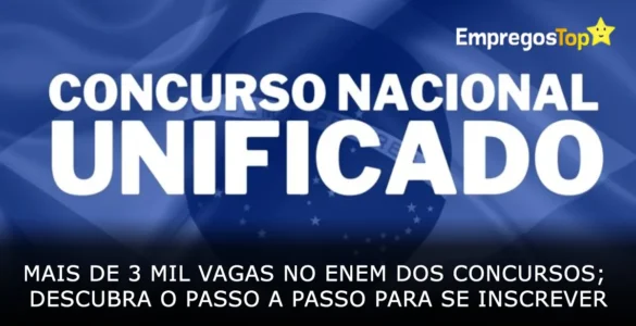 Mais de 3 mil oportunidades no Enem dos Concursos; descubra o passo a passo para se inscrever