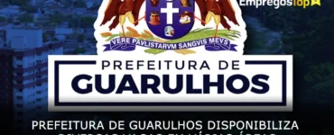 Prefeitura de Guarulhos disponibiliza diversas vagas em várias áreas