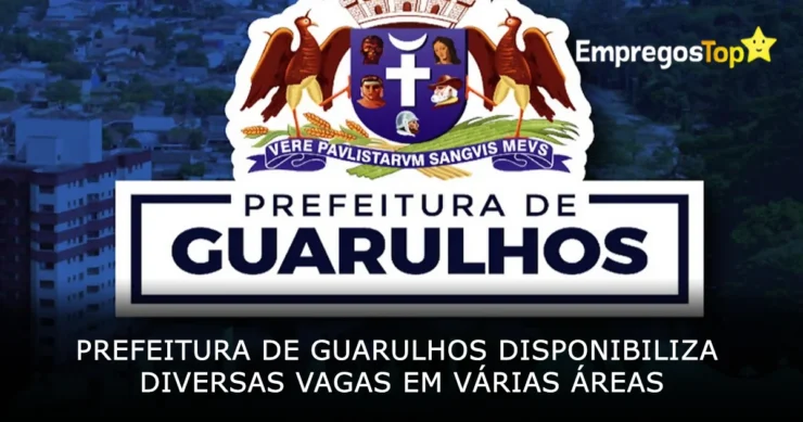 Prefeitura de Guarulhos disponibiliza diversas vagas em várias áreas