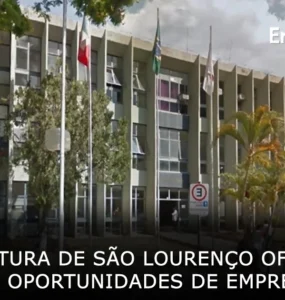 Prefeitura de São Lourenço oferece 186 oportunidades de emprego em nova seleção pública