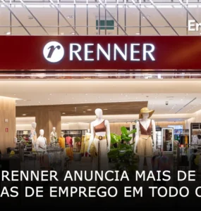 Renner anuncia mais de 900 vagas de emprego em todo o Brasil