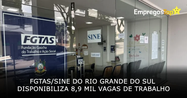 FGTAS Sine do Rio Grande do Sul disponibiliza 8900 oportunidades de trabalho