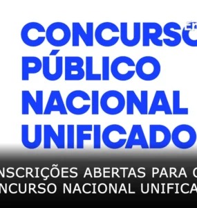Inscrições abertas para o Concurso Nacional Unificado