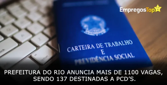 Prefeitura do Rio anuncia mais de 1100 vagas, sendo 137 destinadas a pessoas com deficiência