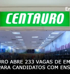 Centauro abre 233 vagas de emprego efetivas para candidatos com ensino médio