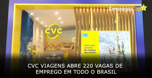CVC Viagens abre 220 vagas de emprego em todo o Brasil