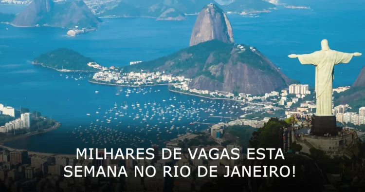 Milhares de vagas esta semana no Rio de Janeiro
