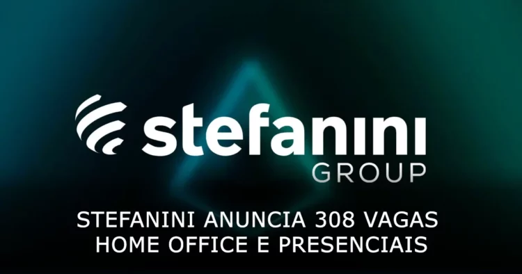 Stefanini anuncia 308 vagas home office e presenciais
