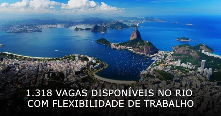 1318 vagas disponíveis no Rio com flexibilidade de trabalho