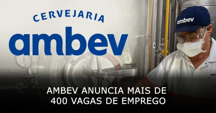 Ambev anuncia mais de 400 vagas de emprego em todo Brasil